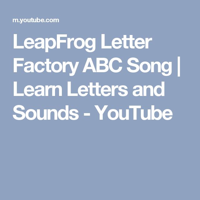 leapfrog letter factory abc song learn letters and sounds letter factory youtube