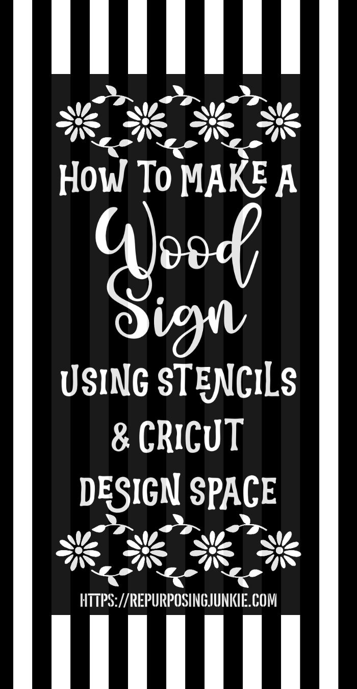 How to Make a Wood Sign Using Stencils and Cricut Design Space Cricut How to Make a Wood Sign Using Stencils and Cricut Design Space Cricut
