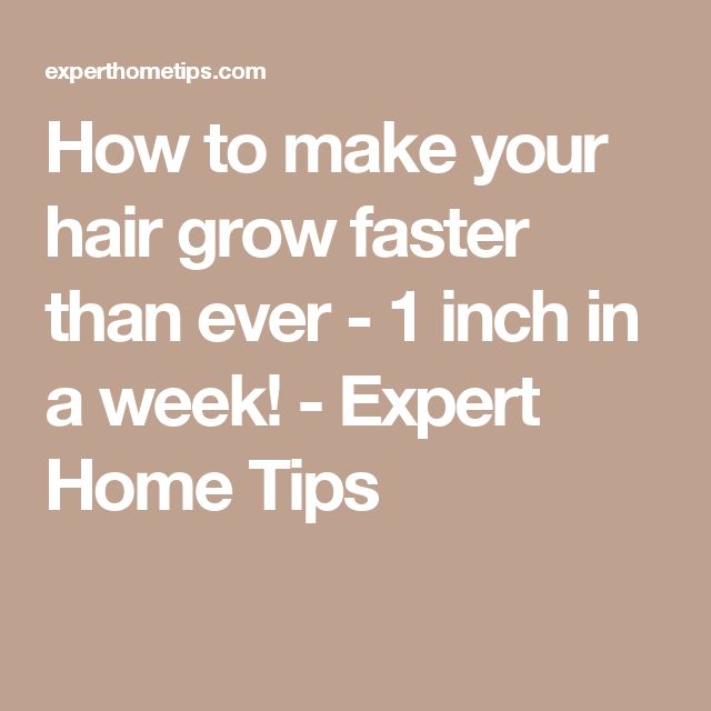 How To Make Your Hair Grow Faster Than Ever 1 Inch In A Week | the 25 best hair grow faster ideas on pinterest grow How To Make Your Hair Grow Faster Than Ever 1 Inch In A Week | the 25 best hair grow faster ideas on pinterest grow