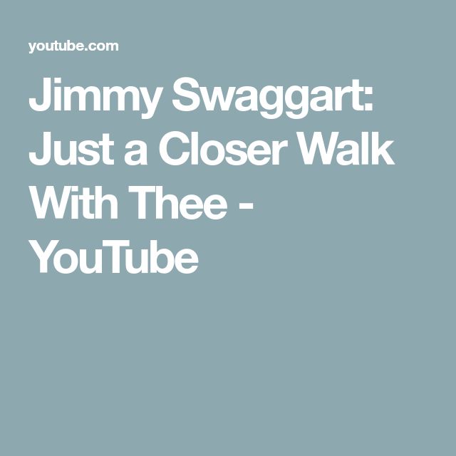 Jimmy Swaggart Just A Closer Walk With Thee Jimmy Swaggart: Just a Closer Walk With Thee - YouTube | Closer, Jimmy