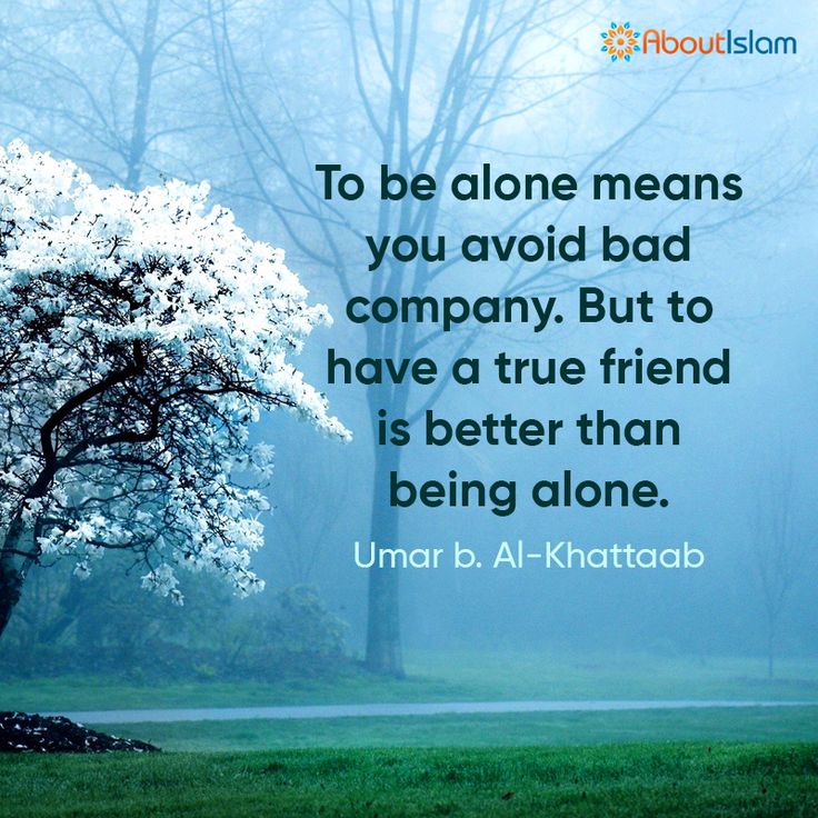 Avoid bad company but make true friends out of good company! | Company
