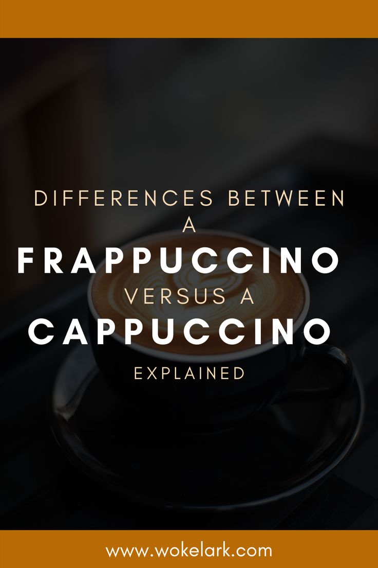 Frappuccino vs Cappuccino – How Big is the Difference? | Frappuccino