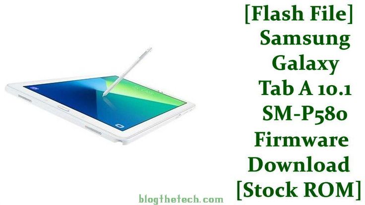 Flash File Samsung Galaxy Tab A 10 1 Sm P580 Firmware Download Stock Flash File Samsung Galaxy Tab A 10 1 Sm P580 Firmware Download Stock