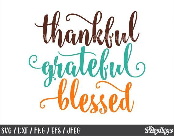 Download Thankful Grateful And Blessed Svg Thankful Svg Grateful Svg Etsy Thankful Svg Blessed Svg Thanksgiving Svg