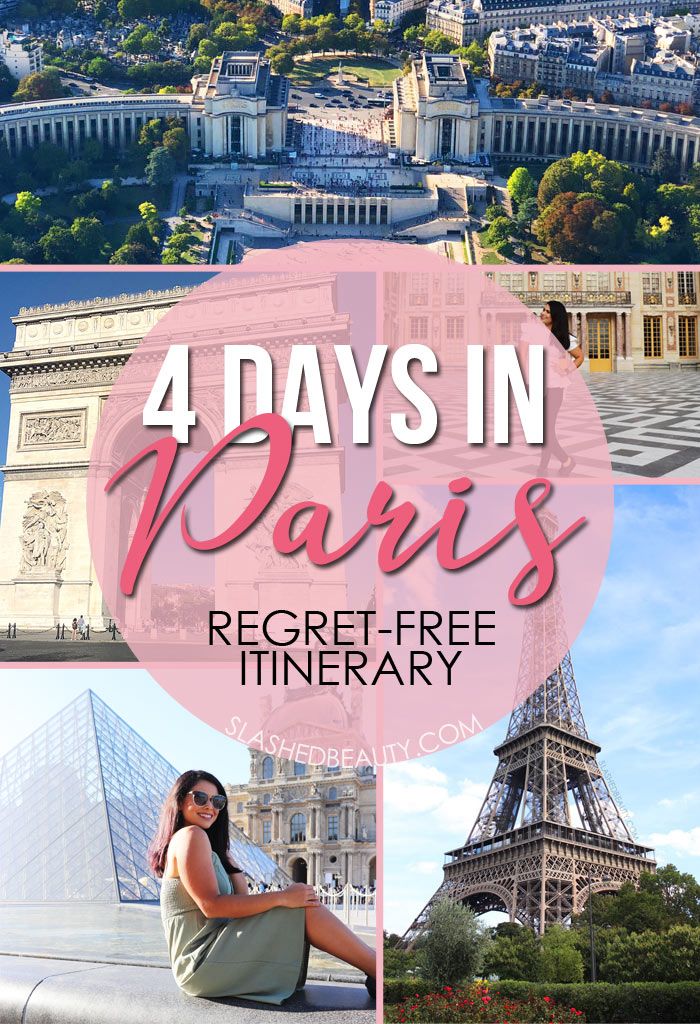 The Best 4 Days In Paris Itinerary Leave Without Regrets Slashed Beauty 4 Days In Paris Paris Itinerary Paris Travel