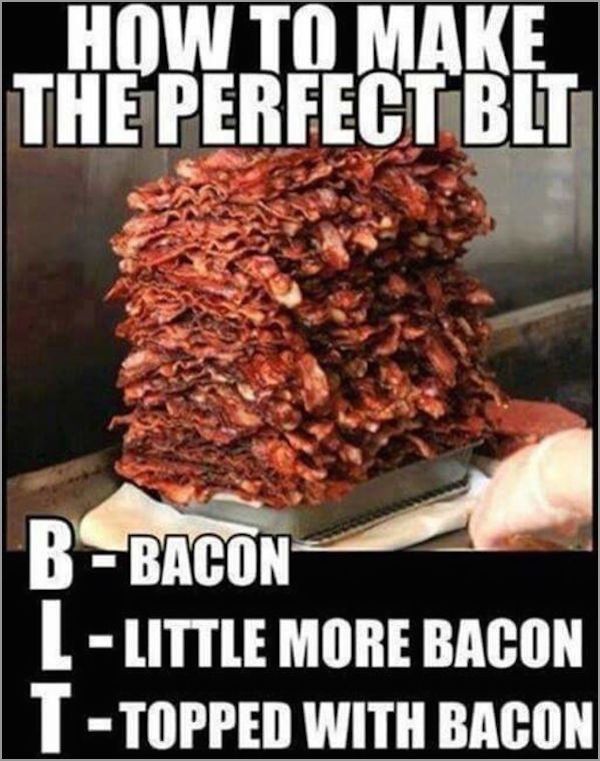 An Elvis Sandwich If I Ever Saw One Perfect Blt Bacon Funny Bacon Lover