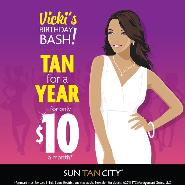 Tan for as low as 10 a month with Vicki's Birthday Bash happening now
