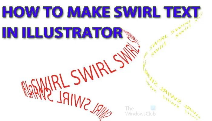How To Make Swirling Text In Illustrator dell-updates