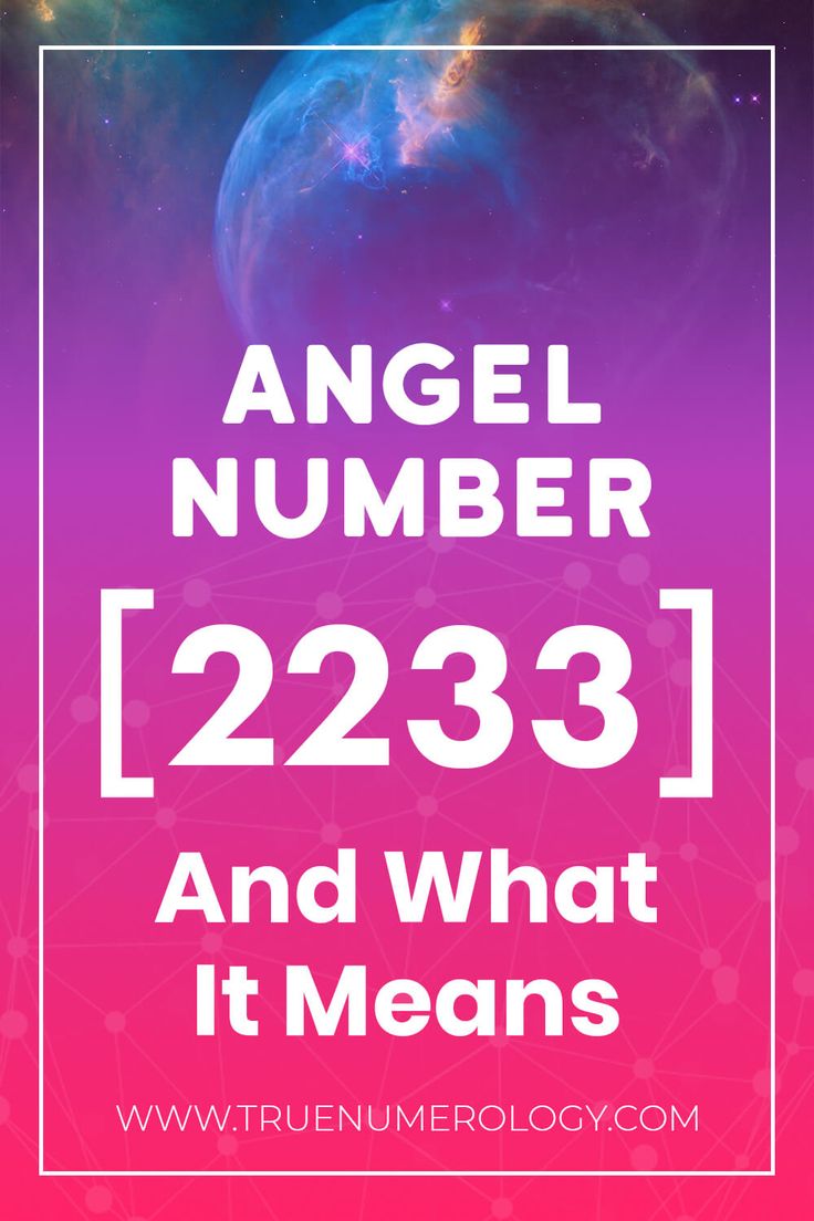 Angel Number 2233 And What It Means True Numerology Numerology angel-number-2233-and-what-it-means-true-numerology-numerology