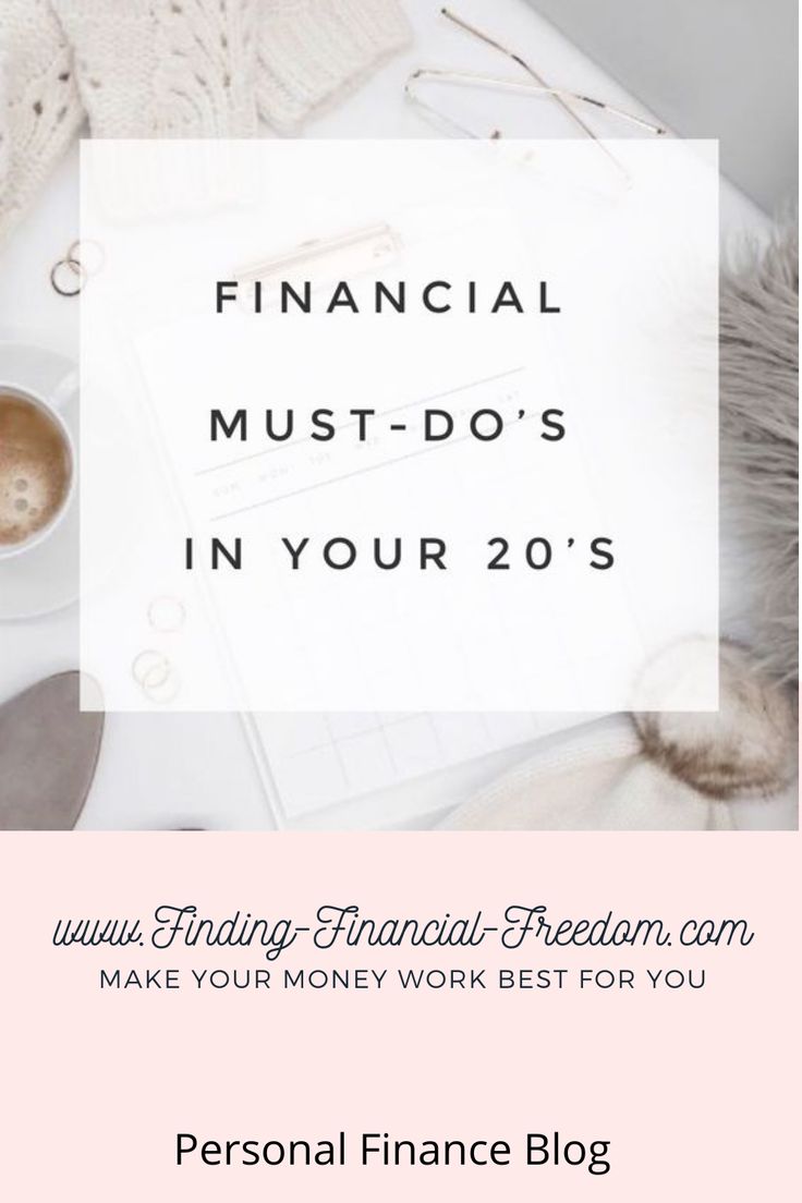 Money Must Dos in Your 20's in 2020 Financial freedom, Personal