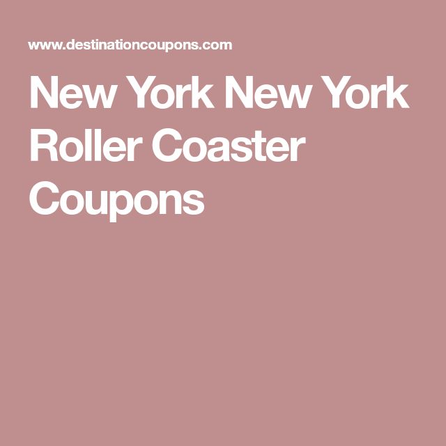 New york new york roller coaster discount coupons