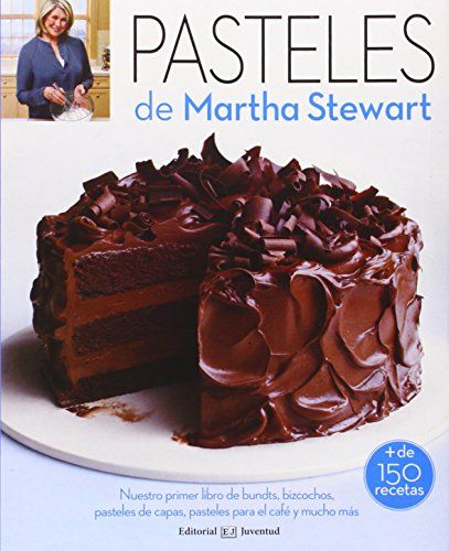 Pasteles Spanish Edition By Martha Stewart Libros De