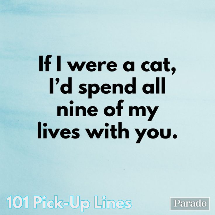 101 Best Pick Up Lines — Funny Pick Up Lines for Men, Women Clever