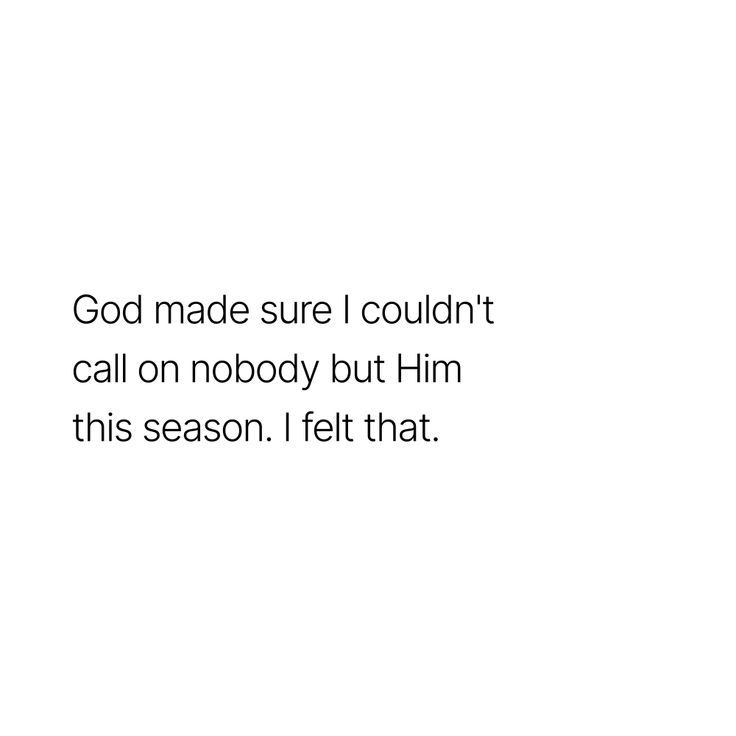 Couldn t Call On Nobody But Him This Season In 2024 Quotes By couldn-t-call-on-nobody-but-him-this-season-in-2024-quotes-by