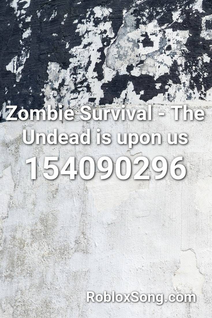 Zombie Survival The Undead Is Upon Us Roblox Id Roblox Music Codes In 2020 Roblox Violin Music Music - ea sports its in the game roblox id