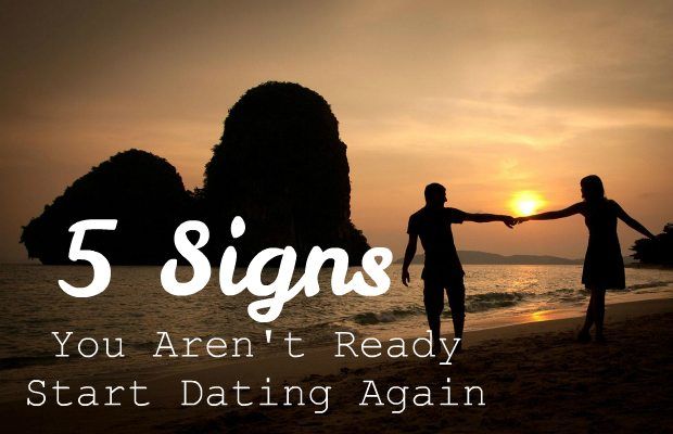 Signs Ready Again 5 Dating Are You To That Start Signs Ready Again 5 Dating Are You To That Start