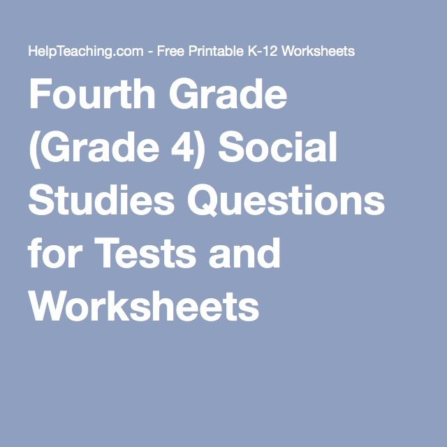 Fourth Grade Grade 4 Social Studies Questions For Tests And Worksheets Social Studies Fourth Grade Study