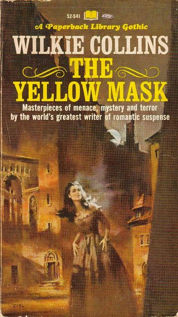 Wilkie Collins The Yellow Mask Wilkie Collins The Yellow Mask