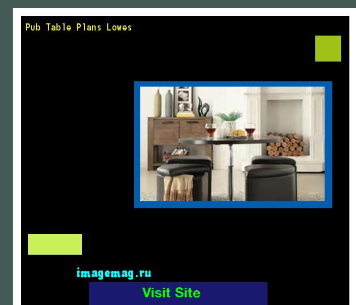 Build A Pub Table The Best Image Search Imagemag Ru Pinterest