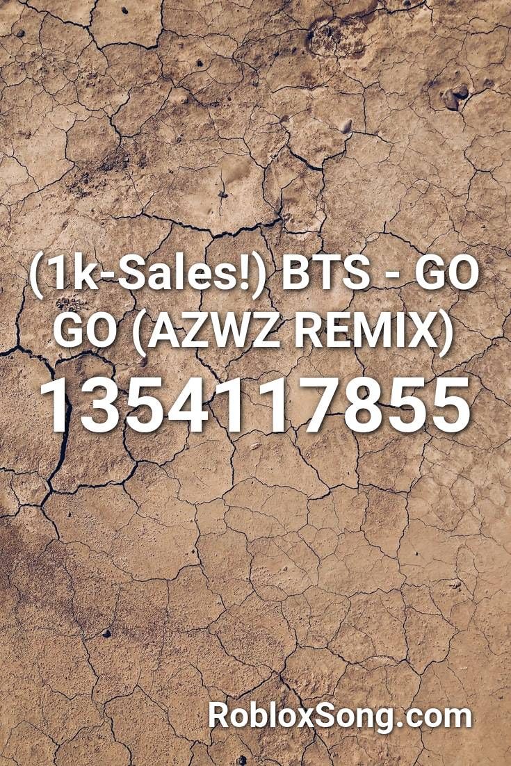 1k Sales Bts Go Go Azwz Remix Roblox Id Roblox Music Codes In 2020 Roblox Roblox Pictures Songs Roblox Id For Bts Go Go Roblox Id For Bts Go Go 1k Sales Bts Go Go Azwz Remix Roblox Id Roblox Music Codes In 2020 Roblox Roblox Pictures Songs