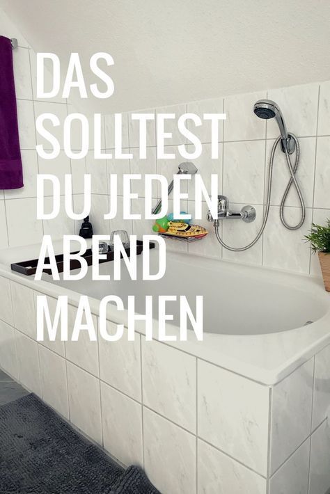 Meine Putzroutine am Abend