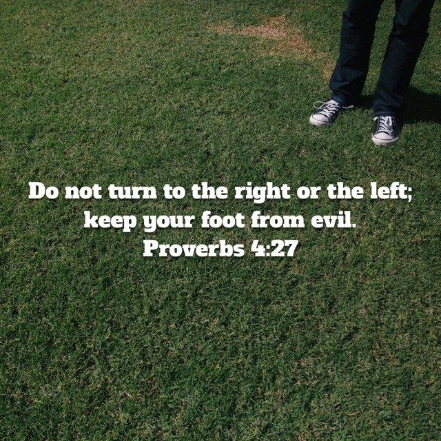 Right Or Left Proverbs 4 27 Proverbs Morning Words Psalms right-or-left-proverbs-4-27-proverbs-morning-words-psalms