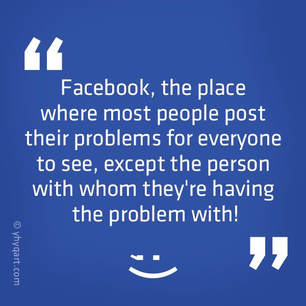Or They Call And Tell Everyone Else Except The Person The Y Have Issues With Funnies Pinterest Facebook Quotes Funny Quotes And Faceb Or They Call And Tell Everyone Else Except The Person The Y Have Issues With Funnies Pinterest Facebook Quotes Funny Quotes And Faceb