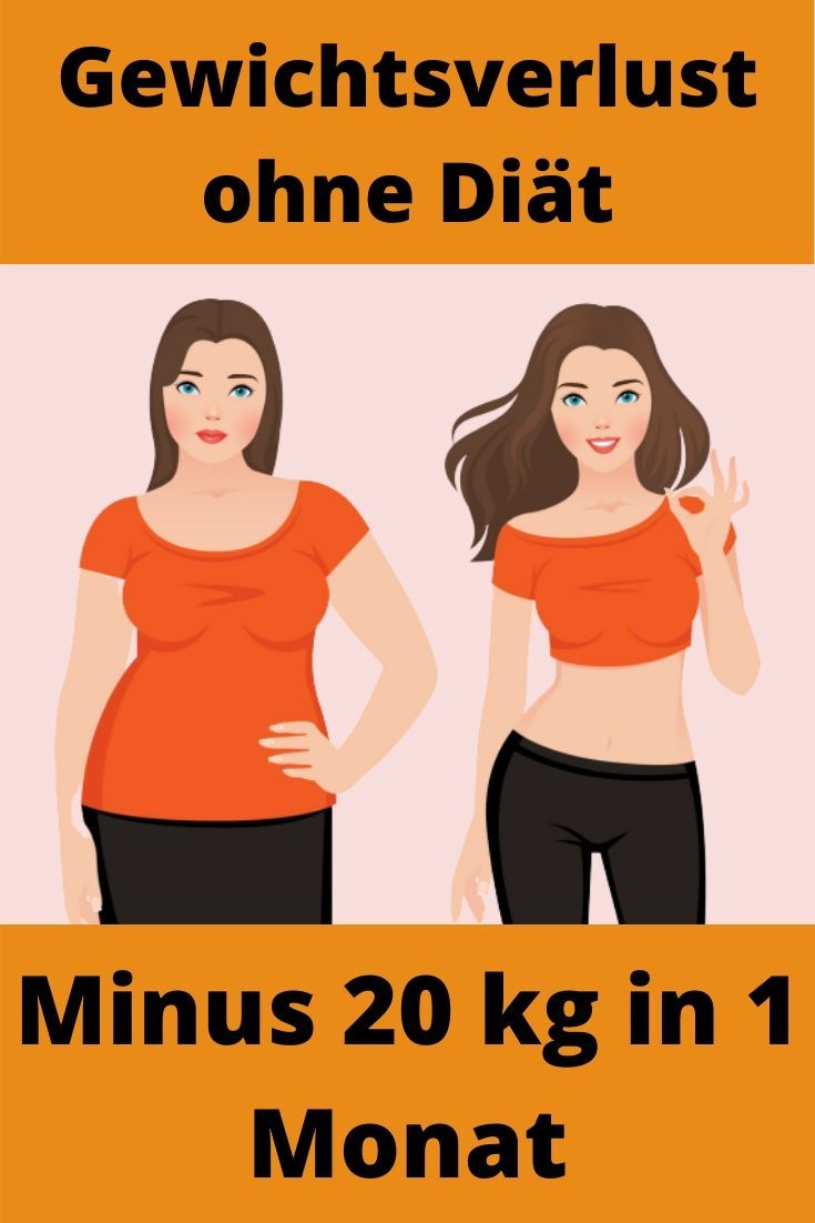 Wie man in 1 Monat ohne Diäten Gewicht verliert für