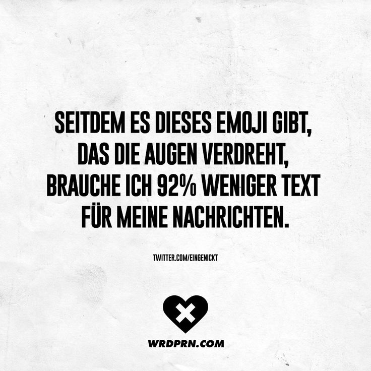 Seitdem es dieses Emoji gibt, das die Augen verdreht, brauche ich 92