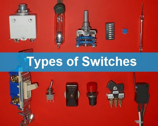 Switch Types Of Switches Construction Working Applications switch-types-of-switches-construction-working-applications