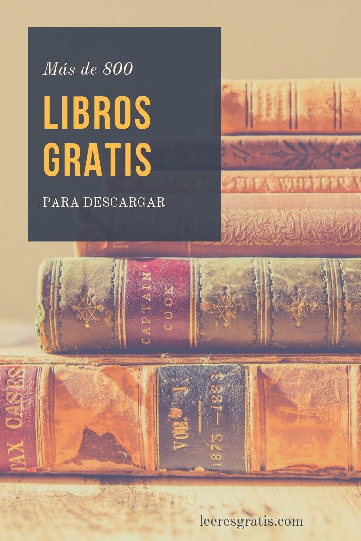 Descarga Libros Gratis Epub Pdf Más De 800 Libros Gratis Para Descargar Libros Gratis Epub Libros Gratis Libros Español Gratis
