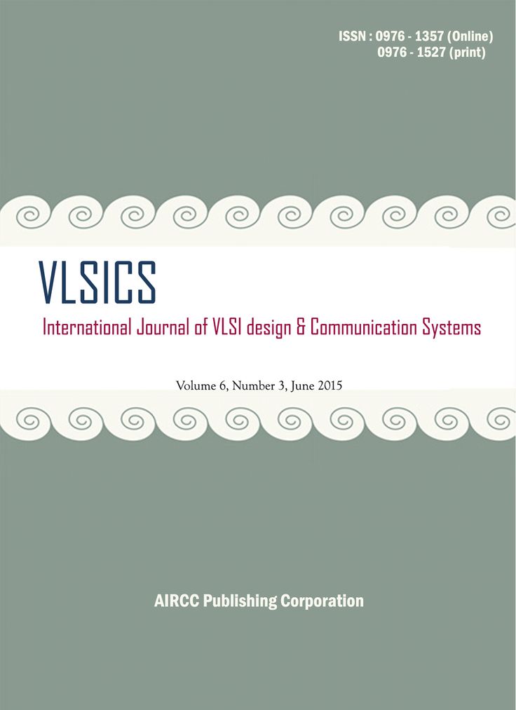 International Journal Of Vlsi Design And Communication Systems Vlsics International Journal Of Vlsi Design And Communication Systems Vlsics