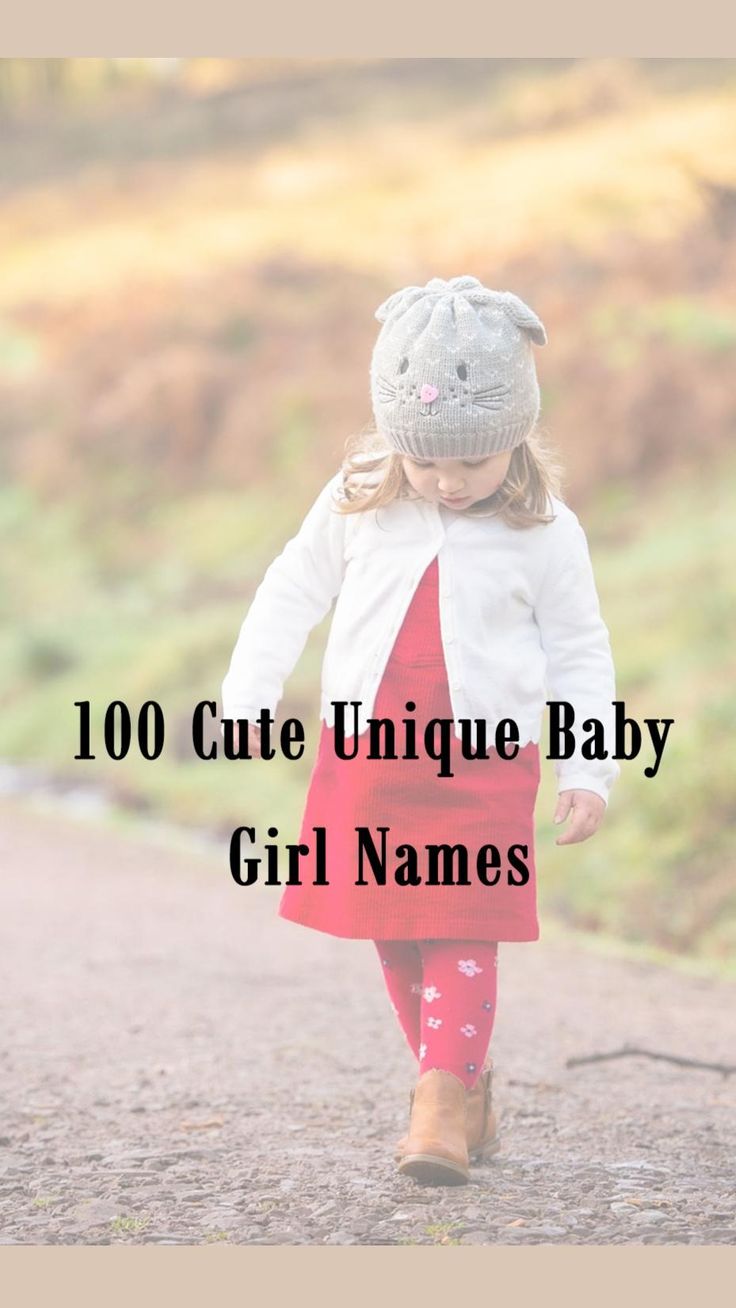 100 Cute Unique Baby Girl Names 100 Cute Unique Baby Girl Names