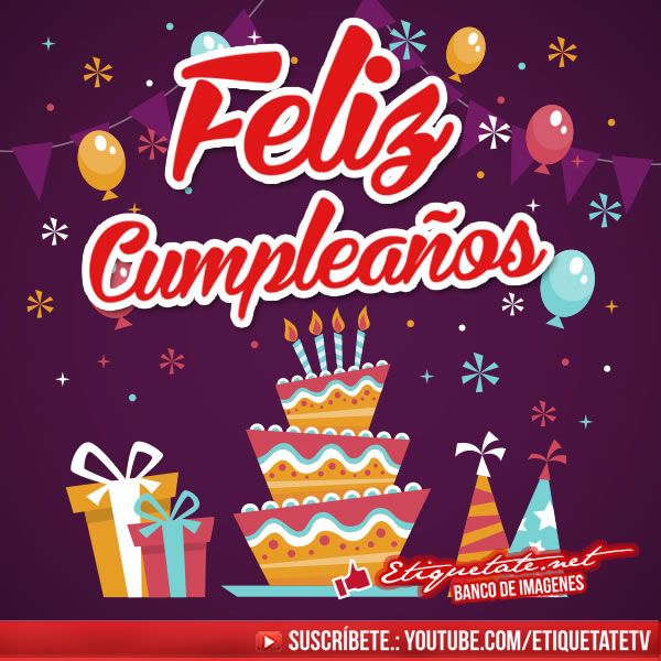 Imágenes de Cumpleaños que digan Feliz Cumpleaños | Happy birthday ...