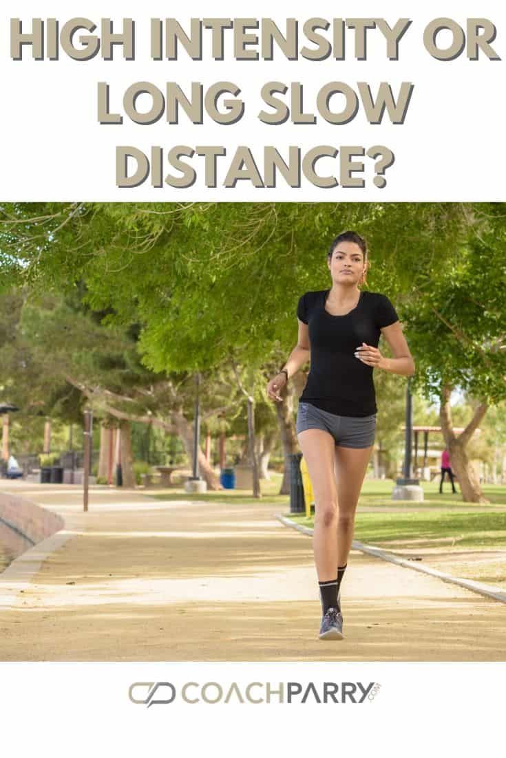 Long Slow Distance Vs High Intensity What Is The Right Balance To Have In Your Running Program Running Program Marathon Training For Beginners Running