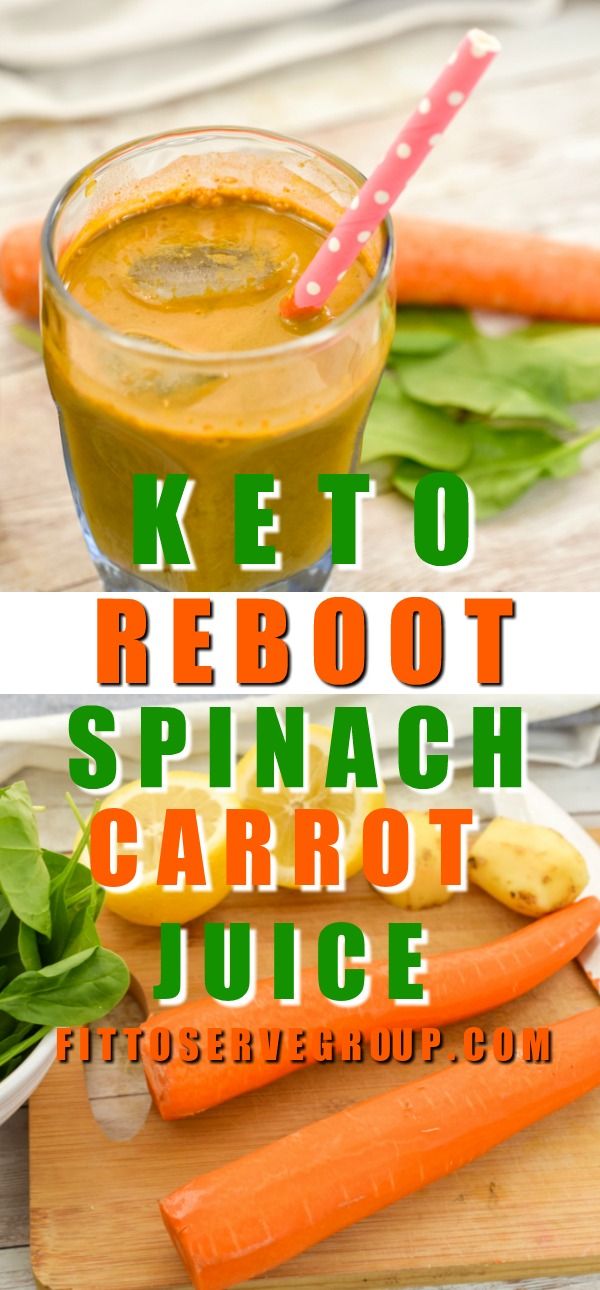 Keto Reboot Spinach Carrot Juice Carrot juice, Low carb vegetarian