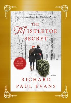 From The Master Of Christmas Novel Mistletoe Secret Is A Moving Holiday Story About Two People Who Brave Loneliness And Loss To Find Love From The Master Of Christmas Novel Mistletoe Secret Is A Moving Holiday Story About Two People Who Brave Loneliness And Loss To Find Love