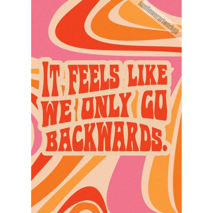 TAME IMPALA It Feels Like We Only Go Backwards Quote Lyrics Print, Band TAME IMPALA It Feels Like We Only Go Backwards Quote Lyrics Print, Band