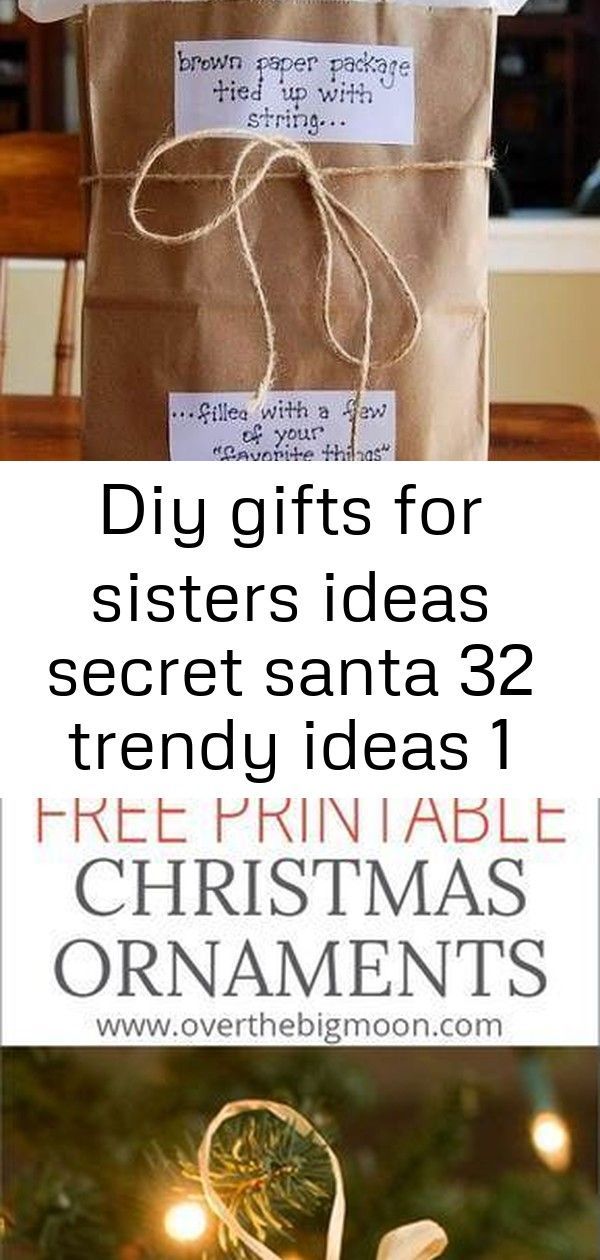 Diy gifts for sisters ideas secret santa 32 trendy ideas 1 Diy gifts for sisters ideas secret santa 32 trendy ideas 1