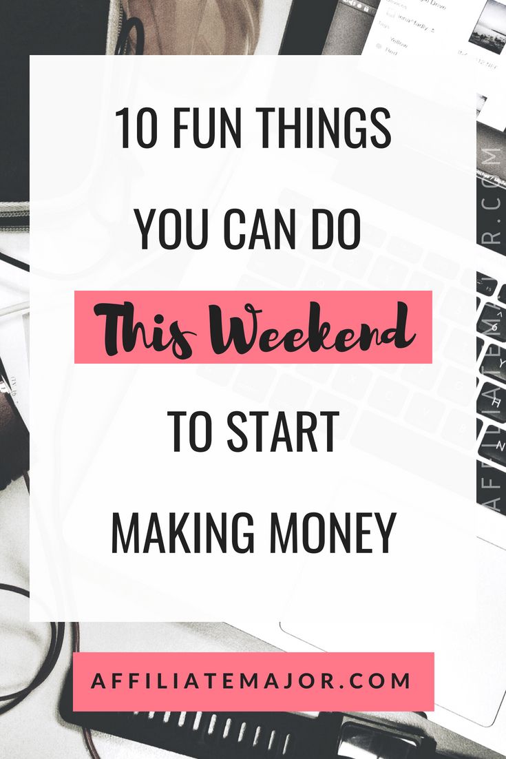 10 Fun Things You Can Do This Weekend to Start Making Money – AffiliateMajor.com 10 Fun Things You Can Do This Weekend to Start Making Money – AffiliateMajor.com