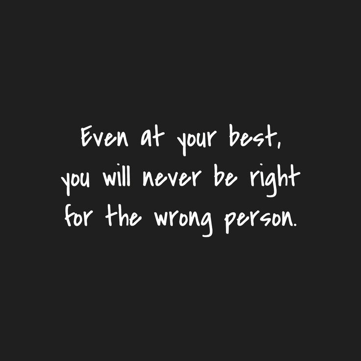 Pinterest You Will Never Be The Right One For The Wrong Person Google pinterest-you-will-never-be-the-right-one-for-the-wrong-person-google
