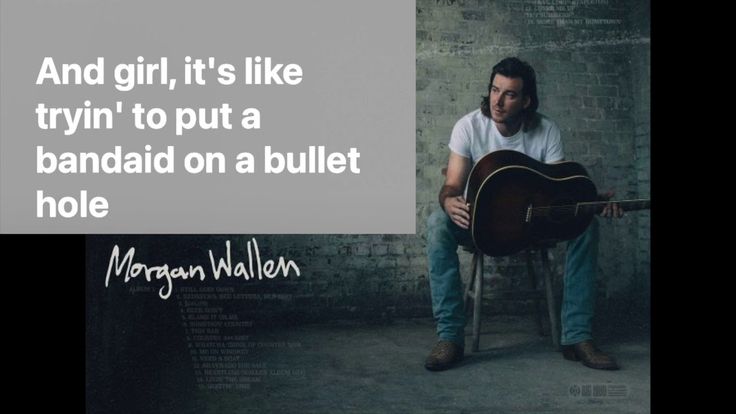 Band Aid On A Bullet Hole Lyrics Morgan Wallen – BandAid on a Bullet Hole - Lyric Video - Lyrics