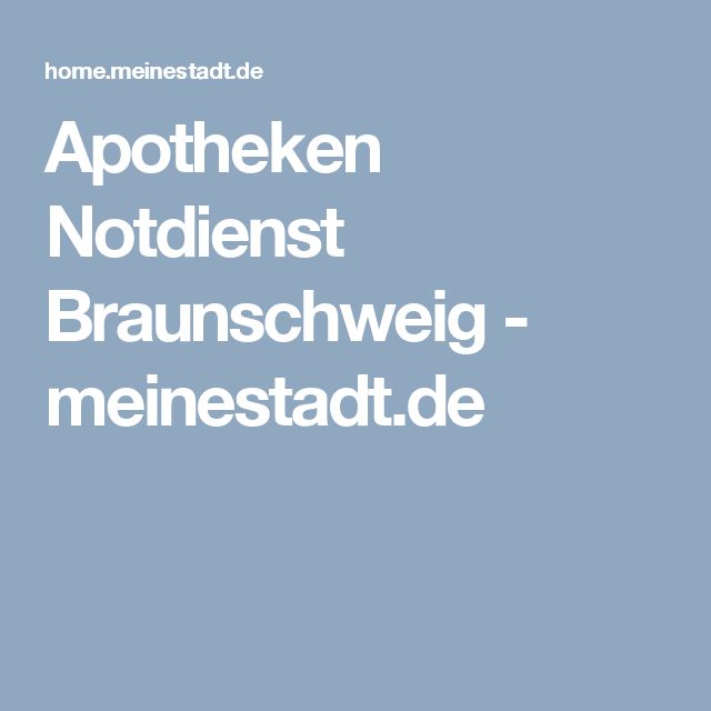 Apotheken Notdienst Braunschweig meinestadt.de Braunschweig
