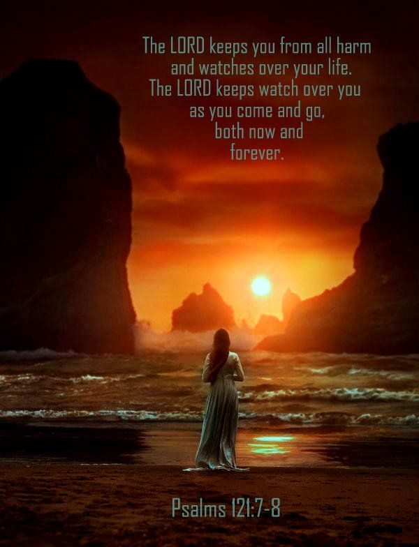 Psalms 121 7 8 Nlt Jesus Loves Us Psalms Scripture Pictures Psalms 121 7 8 Nlt Jesus Loves Us Psalms Scripture Pictures