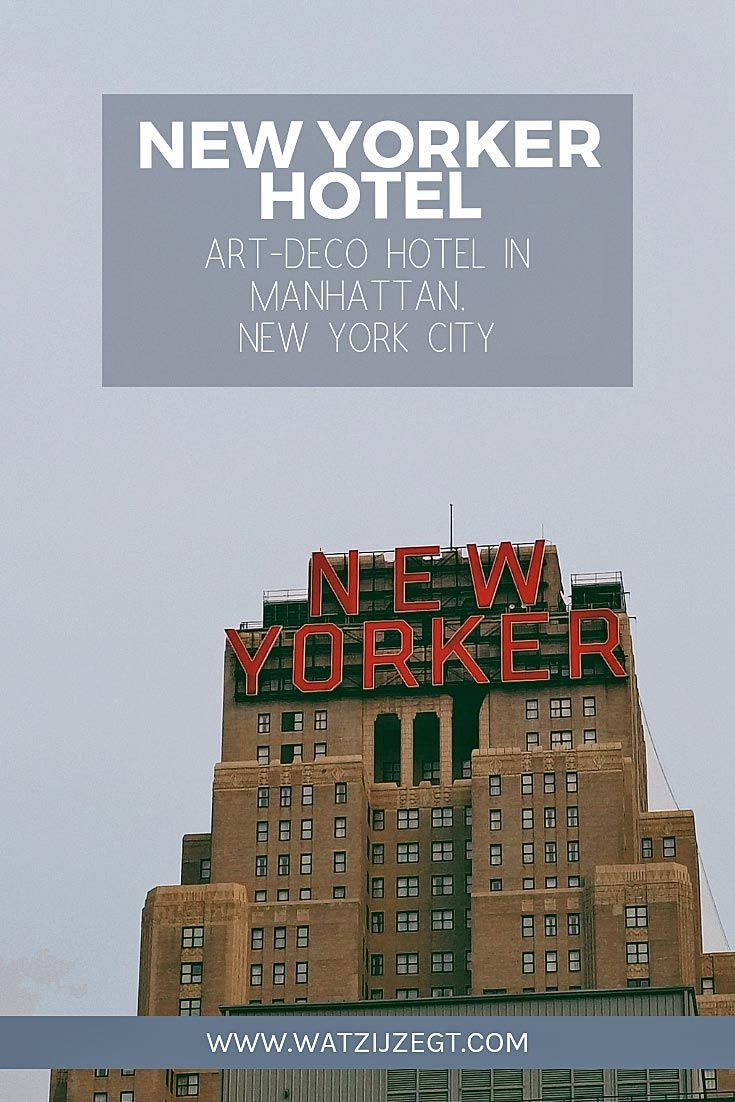 New York Hotel Tip The New Yorker A Wyndham Hotel New York The New Yorker En Reisinspiratie