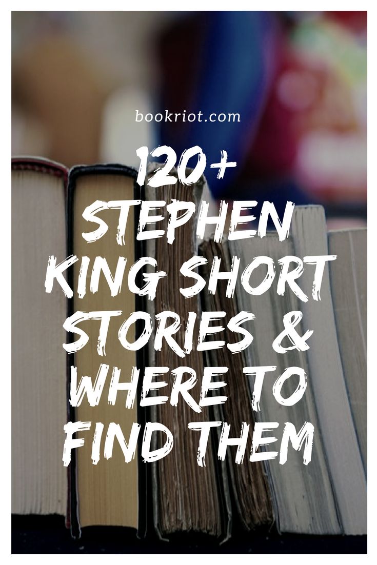 120 stephen king short stories and where to find them stephen king