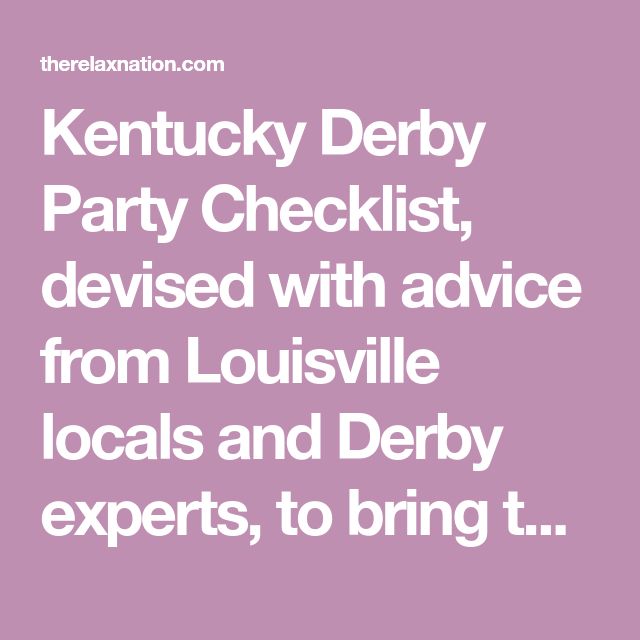 Kentucky Derby Party Checklist, devised with advice from Louisville