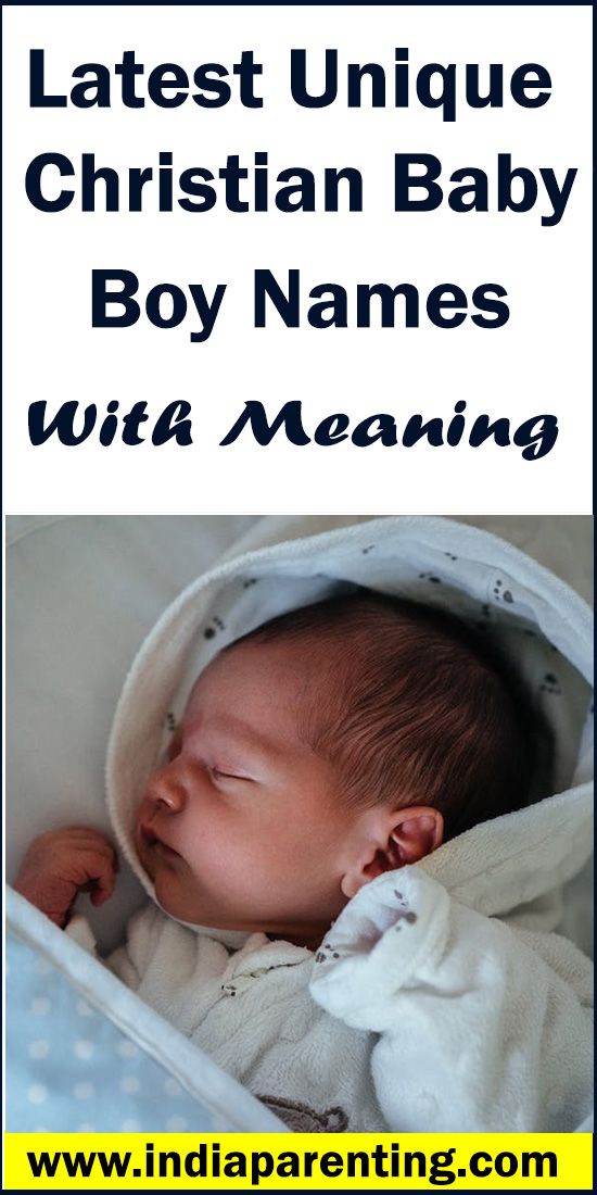 Latest Unique Christian Baby Boy Names With Meaning Christian Baby Latest Unique Christian Baby Boy Names With Meaning Christian Baby