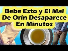 Como Quitar El Mal De Orin En Minutos Remedios Caseros Para La Infeccion Urinaria O Mal Remedios Para El Riñon Tratamiento Para Infeccion Urinaria Urinarios