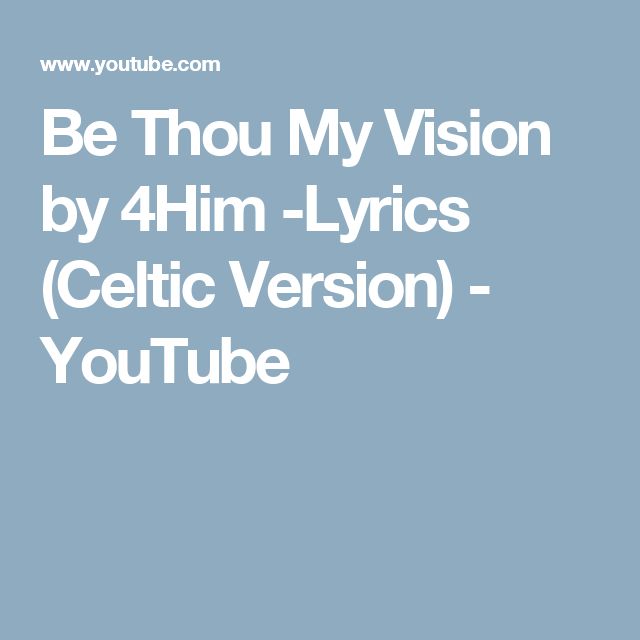 be thou my vision 4him